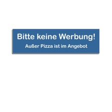 "Keine Werbung! Außer Pizza