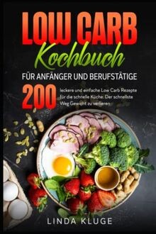 Low carb kochbuch - low,
