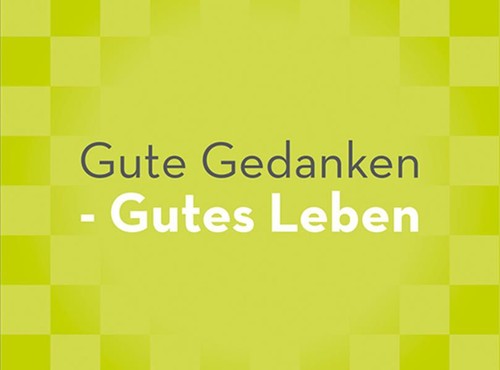 Gute gedanken gutes leben - gute,