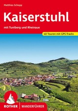 Kaiserstuhl | mit Tuniberg und Rheinaue. 40 Touren mit GPS-Tracks | Schopp
