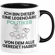 Politiker Geschenk Tasse Lustige Geschenkidee Geburtstag für Politiker Ich Bin D