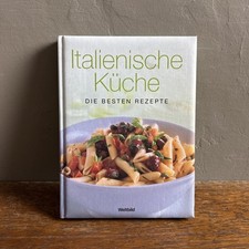 Italienische Küche : die