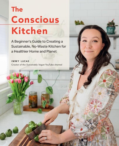 The conscious kitchen - conscious, kitchen: