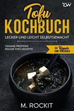Tofu Kochbuch, Vegane Proteine