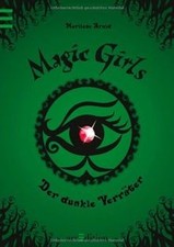 Magic Girls. Der dunkle Verräter von Marliese Arold | Buch | Zustand sehr gut