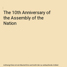 The 10th Anniversary of the Assembly of the Nation