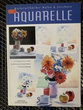 Aquarelle | Werkstattbücher Malen und Zeichnen | Hobby Kunst