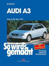 REPARATURANLEITUNG AUDI A3 ab 1996 Reparatur/Buch Jetzt helfe ich mir selbst
