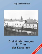 Drei Hinrichtungen im Trier
