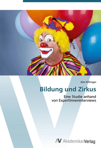 Bildung und zirkus eine studie - bildung,