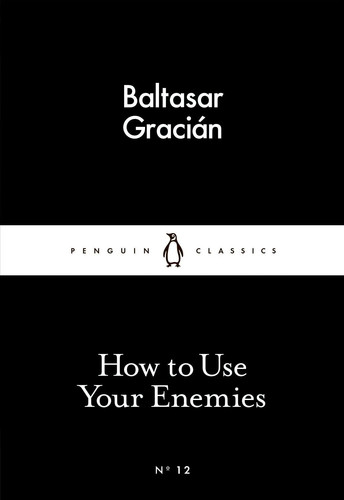 How use your enemies - use,