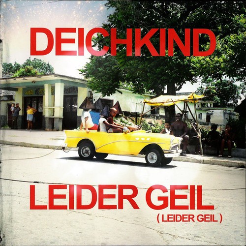 Deichkind leider geil - deichkind,