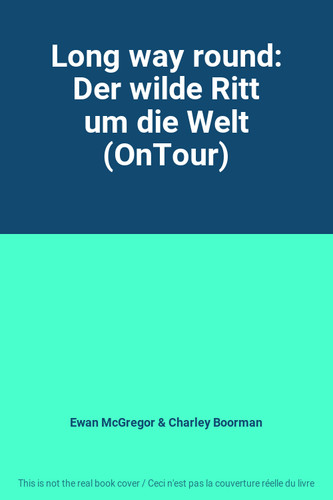 Long way round - der, ritt