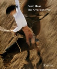 Ernst Haas: The American West Lowe, Paul: