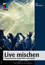 Live mischen: Praxiswissen