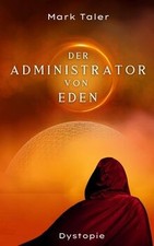 Der Administrator von Eden von Taler, Mark | Buch | Zustand gut