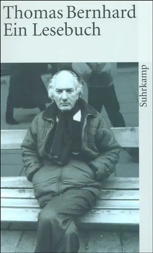 Thomas bernhard ein - bernhard., lesebuch
