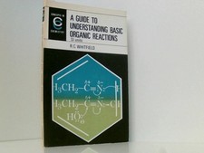 Guide to Understanding Basic Organic Reactions Whitfield, R.C.: