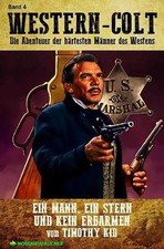 WESTERN-COLT, Band 4: EIN MANN, EIN STERN UND KEIN ERBARMEN