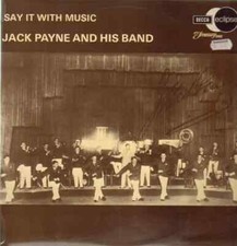 Jack Payne and his Band Say It