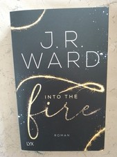 J. R. Ward: Into the Fire