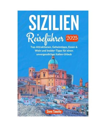 Sizilien reiseführer 2025 - sizilien,