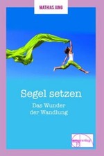 Segel setzen ~ Mathias Jung ~