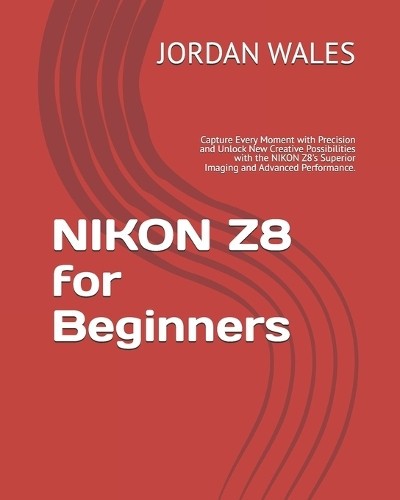 Nikon for beginners - z8,