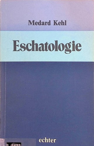 Eschatologie kehl medard - eschatologie., kehl,