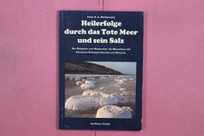 325347 Peter R. A. Weidemann HEILERFOLGE DURCH DAS TOTE MEER UND SEIN SALZ