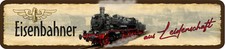 Blechschild Straßenschild Schild Eisenbahner aus Leidenschaft Reichsbahn Bahn 