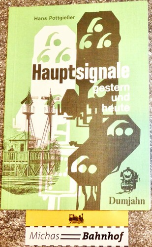 Hauptsignale gestern und heute