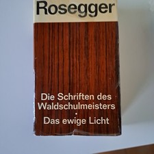 Peter Rosegger Die Schriften des Waldschulmeisters Das ewige Licht 3218024854