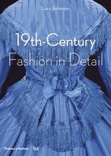Lucy Johnston | 19th-Century Fashion in Detail (Victoria and Albert Museum)