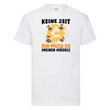Keine Zeit muss zu meinen Mädels | Bienen | Imker T-Shirt Weiß