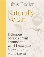 Naturally Vegan by Julius Fiedler Hardback