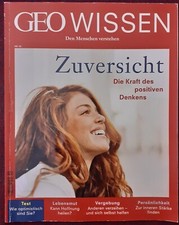 Geo Wissen Nr. 55 Zuversicht Die Kraft des positiven Denkens Lebensmut Vergebung