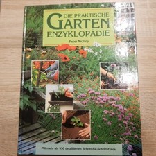 Die praktische Garten- Enzyklopädie. Mit mehr als 950 detaillie... von McHOY, P.