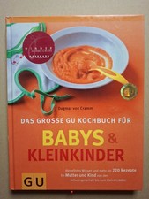 Das grosse Kochbuch für Babys und Kleinkinder GU Verlag