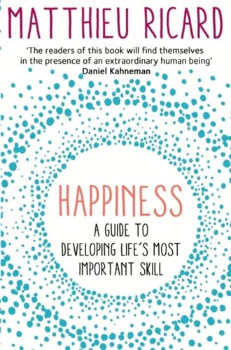 Happiness matthieu ricard - ~, ~