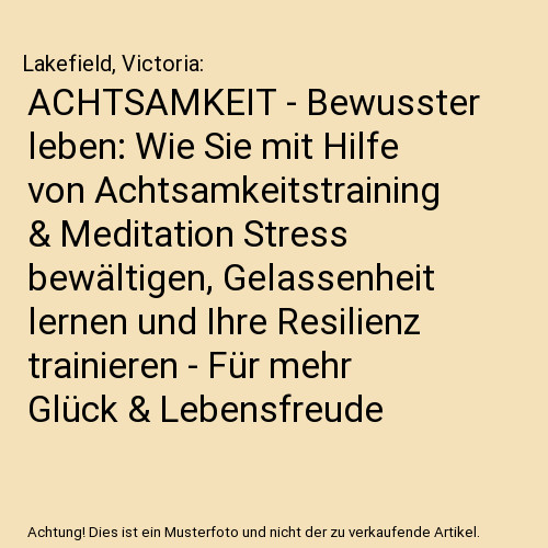 Achtsamkeit bewusster leben - achtsamkeit,