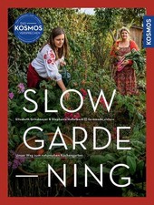 Slow Gardening Unser Weg zum