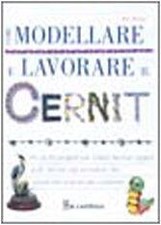 Come modellare e lavorare il cernit (Hobby e atti... | Buch | Zustand akzeptabel