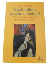 Bärbel Wardetzki Mich kränkt so schnell keiner! Selbsthilfe Taschenbuch