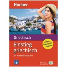 NEU: Einstieg GRIECHISCH lernen für Kurzentschlossene - Anfänger-Sprachkurs