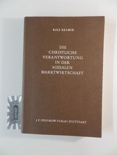 Die christliche Verantwortung in der sozialen Marktwirtschaft. Kramer, Rolf: