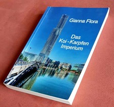 Gianna Flora / Das Koi - Karpfen Imperium  TB  Erstauflage von 2014 sehr gut