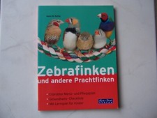 Zebrafinken u.a. Prachtfinken, H.W.Kothe Buch