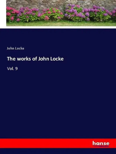 John locke the works of - the,