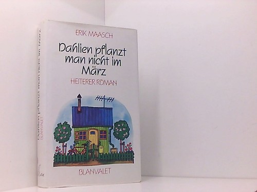 Dahlien pflanzt man nicht - , im